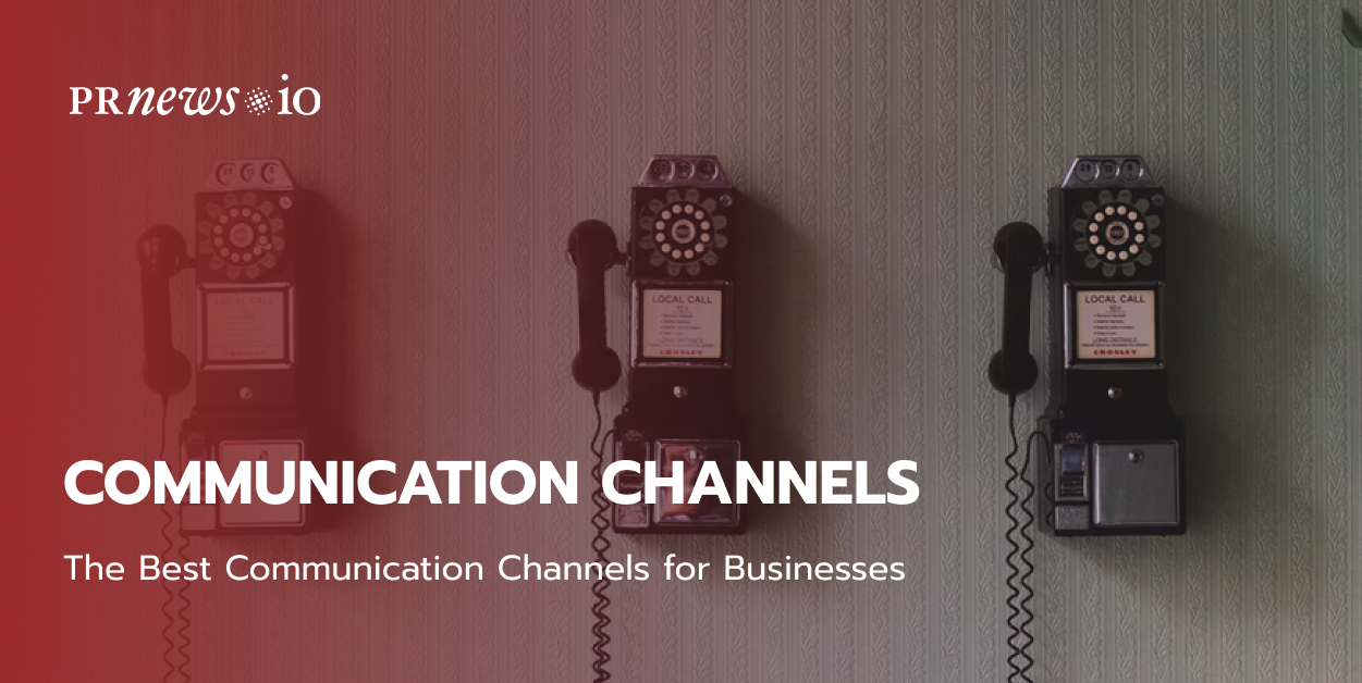 The Best Communication Channels For Businesses