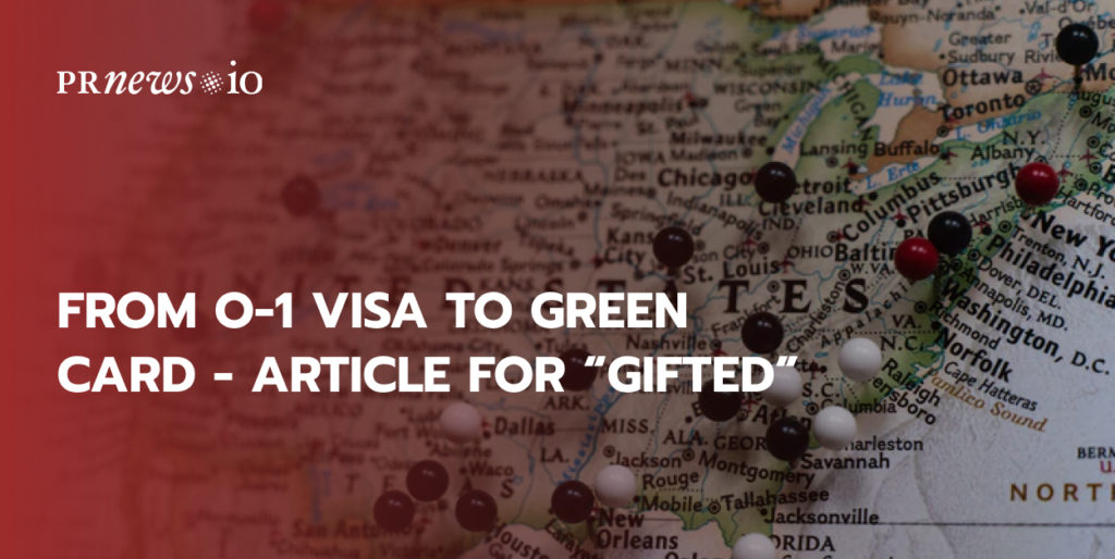 From O-1 Visa to Green Card - Article for “Gifted”