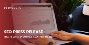 How to Write an Effective SEO Press Release.