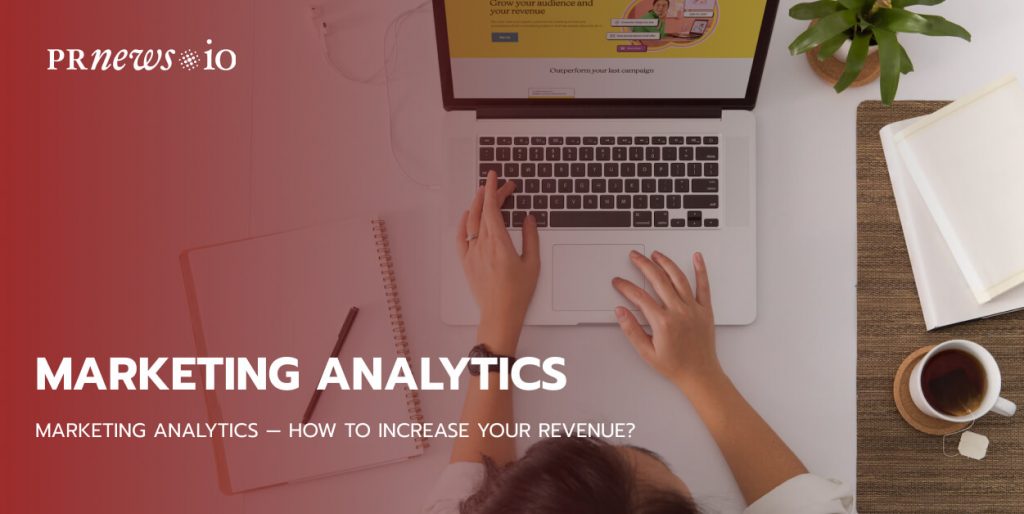 Marketing Analytics — How to Increase Your Revenue?