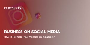 How to Promote Your Website on Instagram?