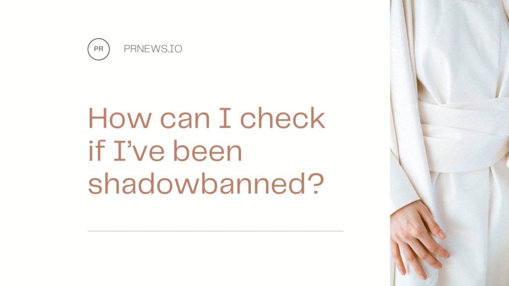 How can I check if I've been shadowbanned?