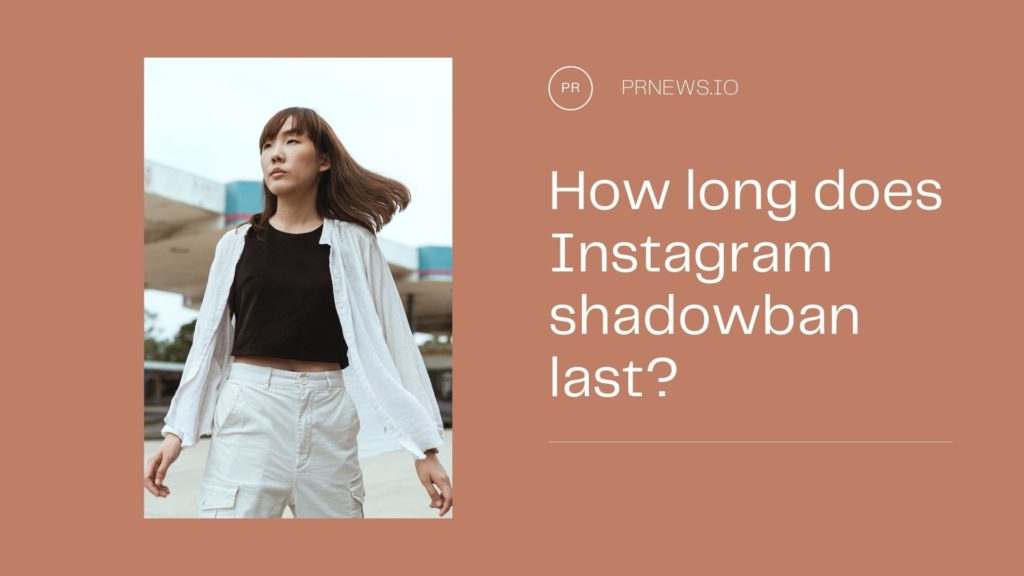 Cât durează shadowban-ul Instagram?