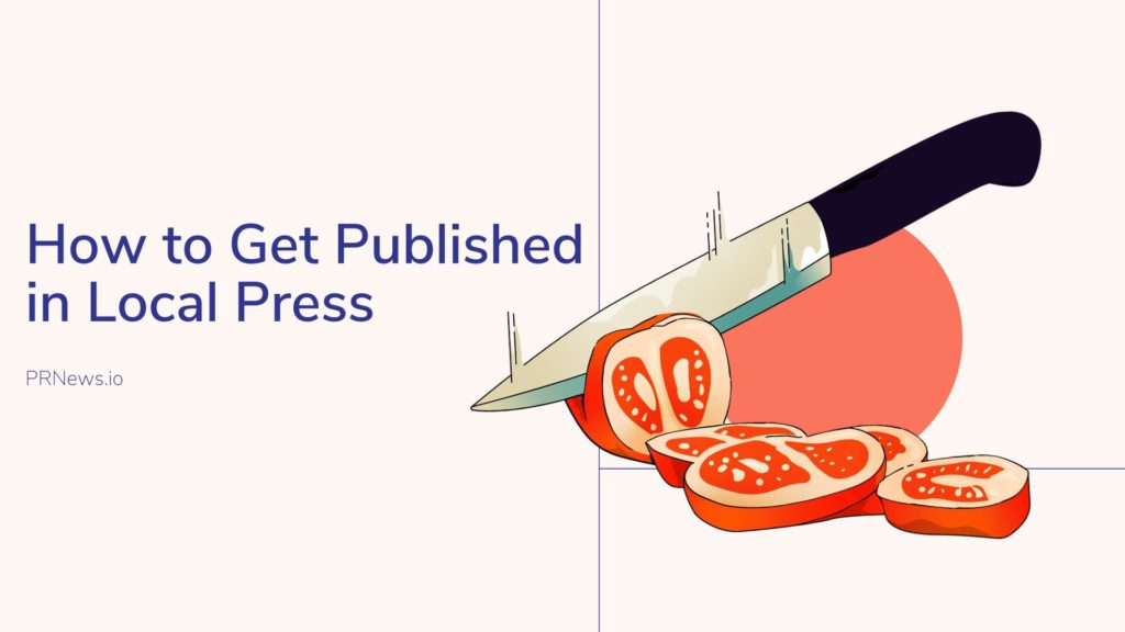 How to Get Published in Local Press 
