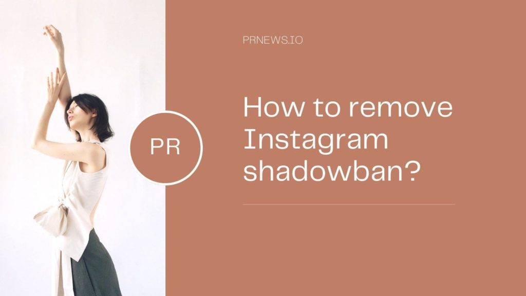How‌ ‌to‌ ‌remove‌ ‌Instagram‌ ‌shadowban?‌ ‌