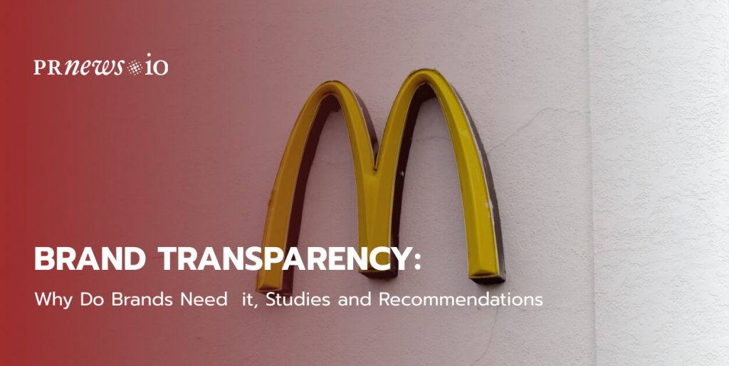 Brand Transparency: Why Do Brands Need it, Studies and Recommendations