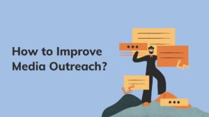 Media Outreach: Rules, Strategy and Trends 2025