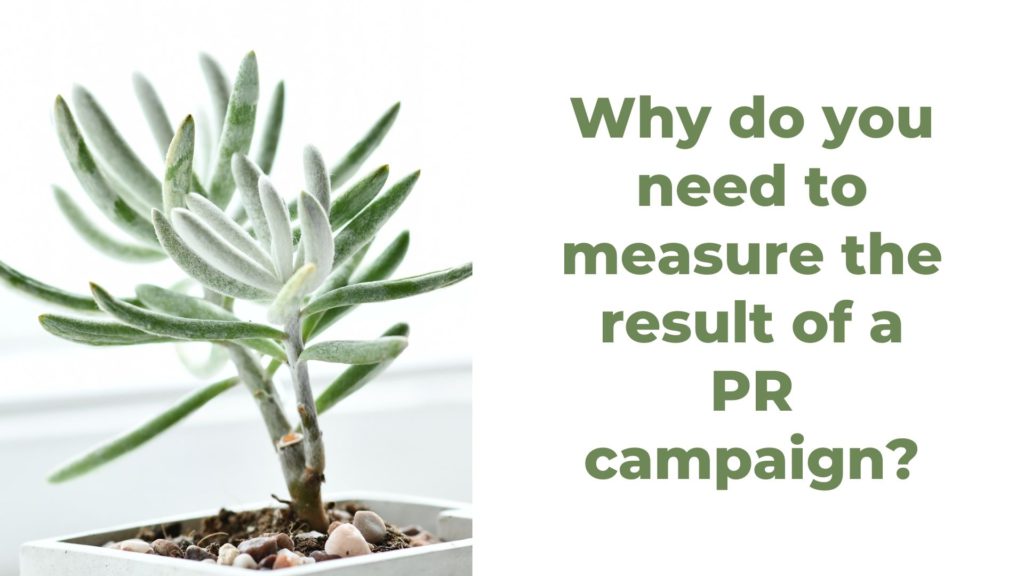Why do you need to measure the result of a PR campaign?