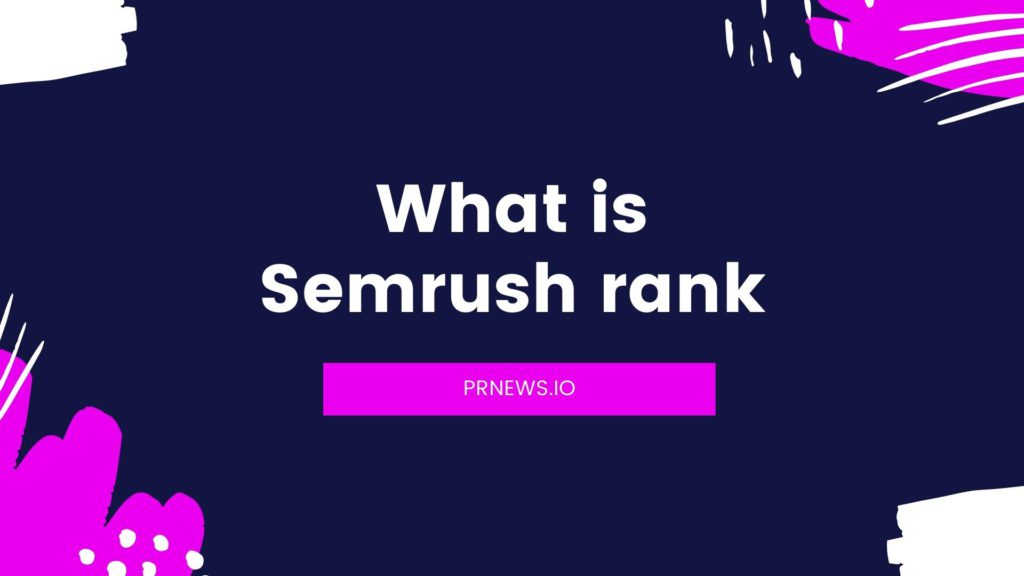 What is SEMrush Rank?