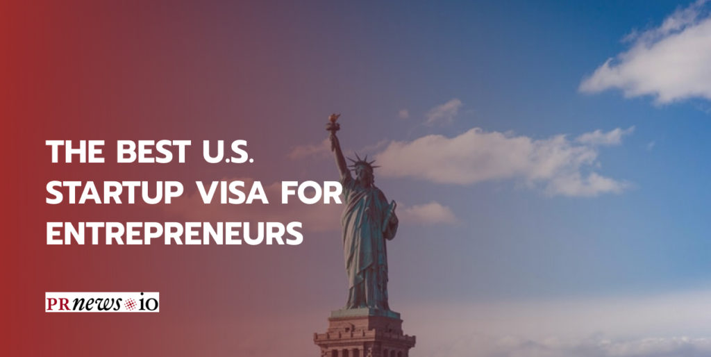 The Best U.S. Startup Visa For Entrepreneurs