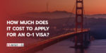 What is the fee for applying for an O-1 visa