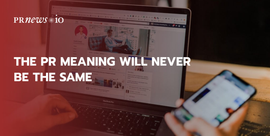 The PR Meaning Will Never Be the Same. Have You Changed Your PR?