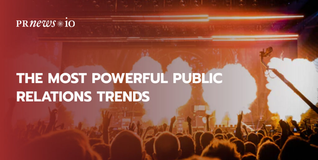 The Most Powerful Public Relations Trends 2021