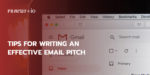 Tips for Writing an Effective Email Pitch