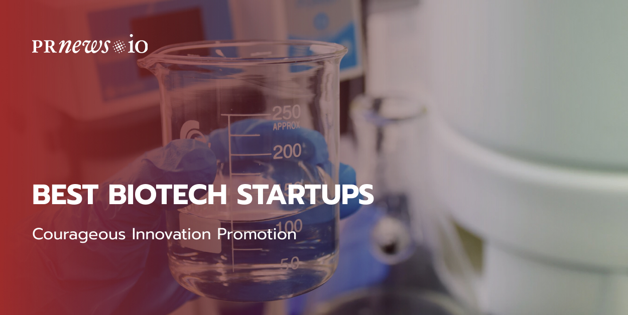 15+ Best Biotech Startups 2024 Courageous Innovation Promotion