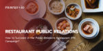 How to Succeed in the Public Relations Restaurant (PR) Campaign?