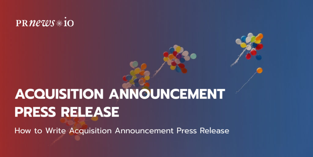How to Write Acquisition Announcement Press Release.
