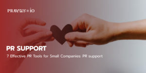 7 Effective PR Tools for Small Companies: PR support 2021.