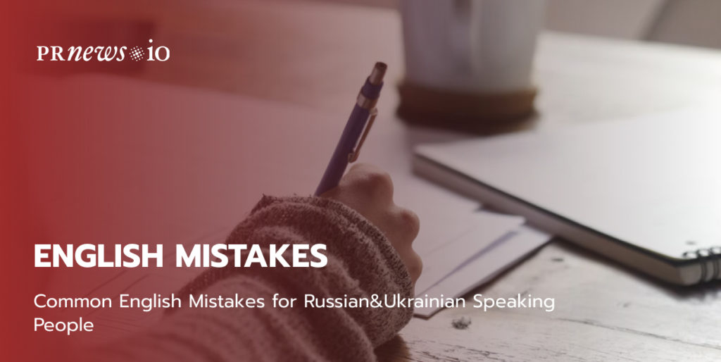 Common English Mistakes for Russian&Ukrainian Speaking People.