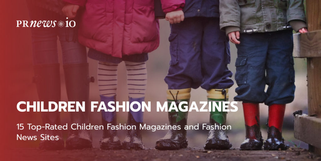 15 Top-Rated Children Fashion Magazines and Fashion News Sites.