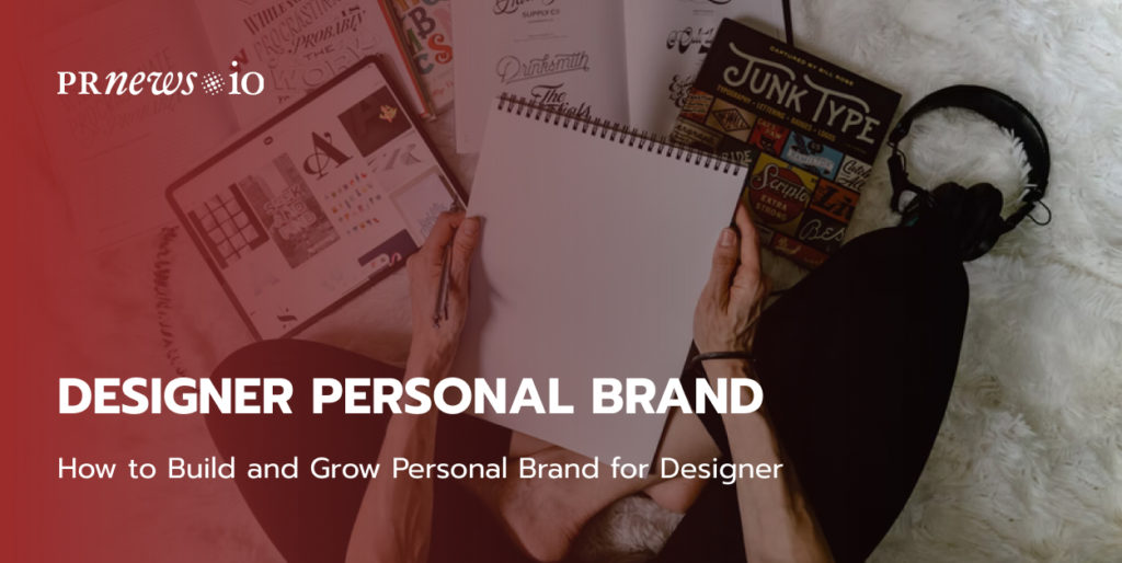 How to Build and Grow Personal Brand for Designer.