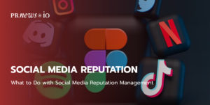 What to Do with Social Media Reputation Management.