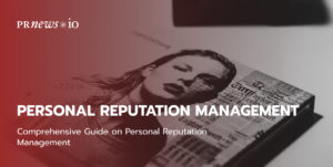 Comprehensive Guide on Personal Reputation Management.