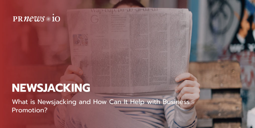 What is Newsjacking and How Can It Help with Business Promotion?