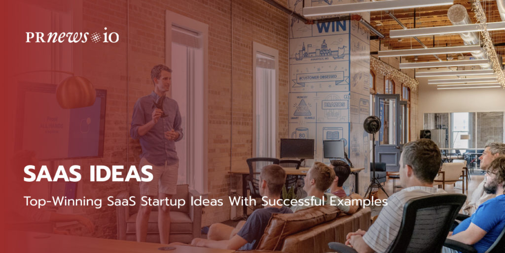 Top-Winning SaaS Startup Ideas In 2022 With Successful Examples