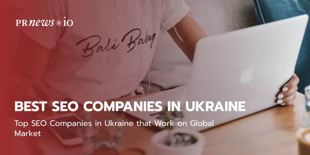 Top SEO Companies in Ukraine that Work on Global Market.