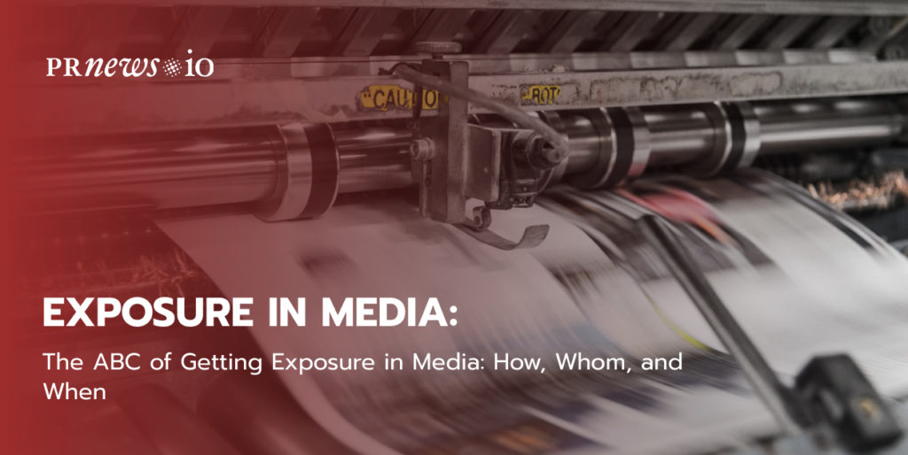 The ABC of Getting Exposure in Media.メディアで露出を得るためのABC。どのように、誰が、いつ、メディアに露出するか。