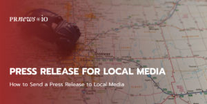 How to Send a Press Release to Local Media
