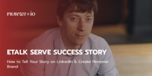 How to Tell Your Story on LinkedIn & Create Personal Brand | ETalk Success Story