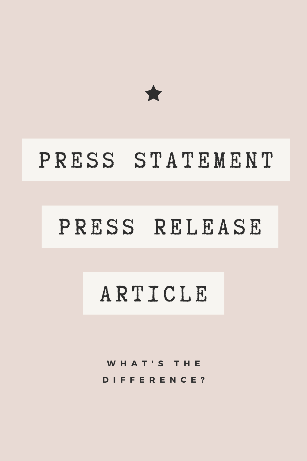 Press Statement vs. Press Release vs. Article: What’s The Difference?