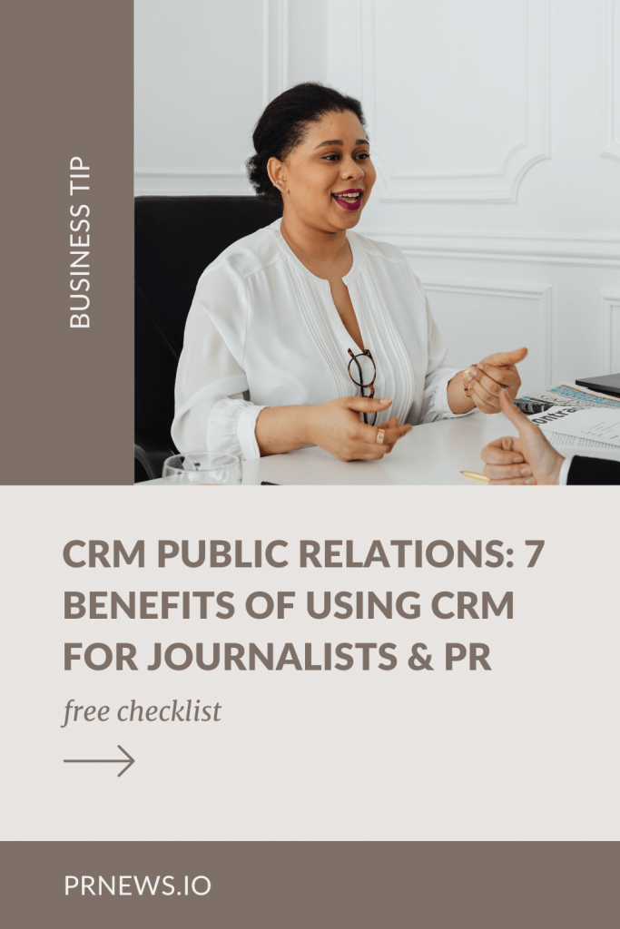 CRM Public Relations: 7 Benefits of Using CRM for Journalists & PR