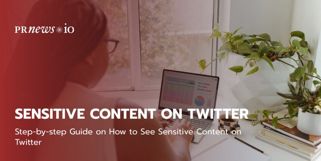 Stepbystep Guide on How to See Sensitive Content on Twitter