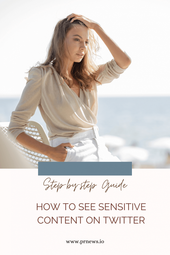 Step-by-step Guide on How to See Sensitive Content on Twitter