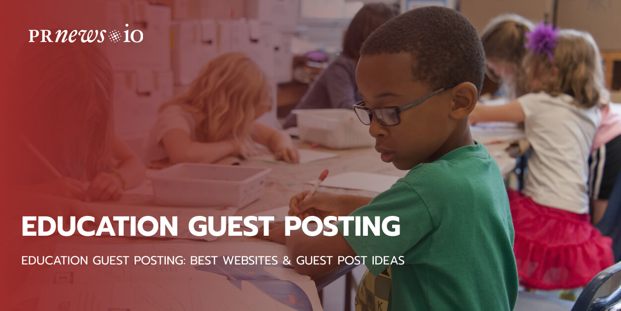 Education Guest Posting Best sites & Guest Post Ideas