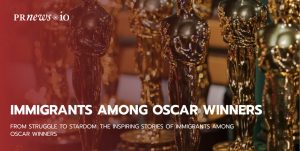 Immigrants among Oscar winners