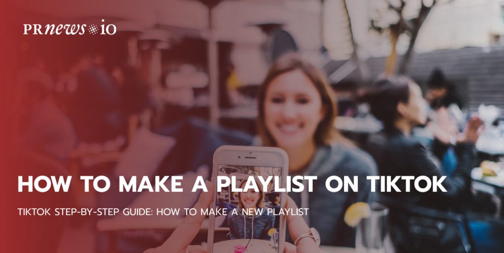 how to make a playlist on tiktok