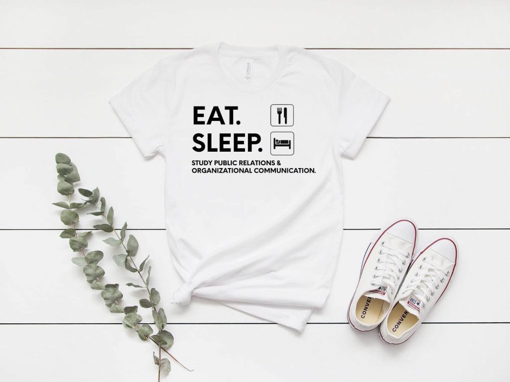 Public Relations Organizational Comm Student T-shirt, Eat Sleep Study Public Relations & Organizational Communication