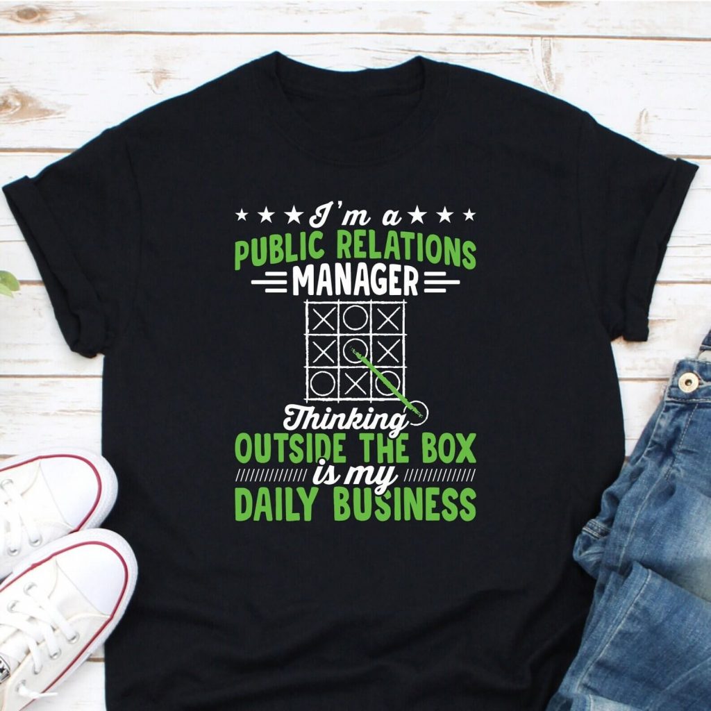 I'm A Public Relations Manager Shirt PR Gifts.