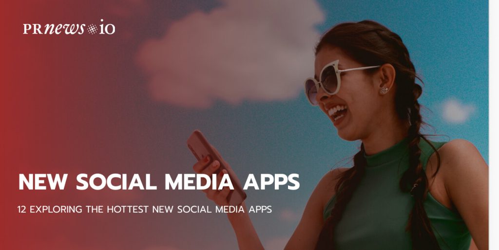 New Social Media Apps