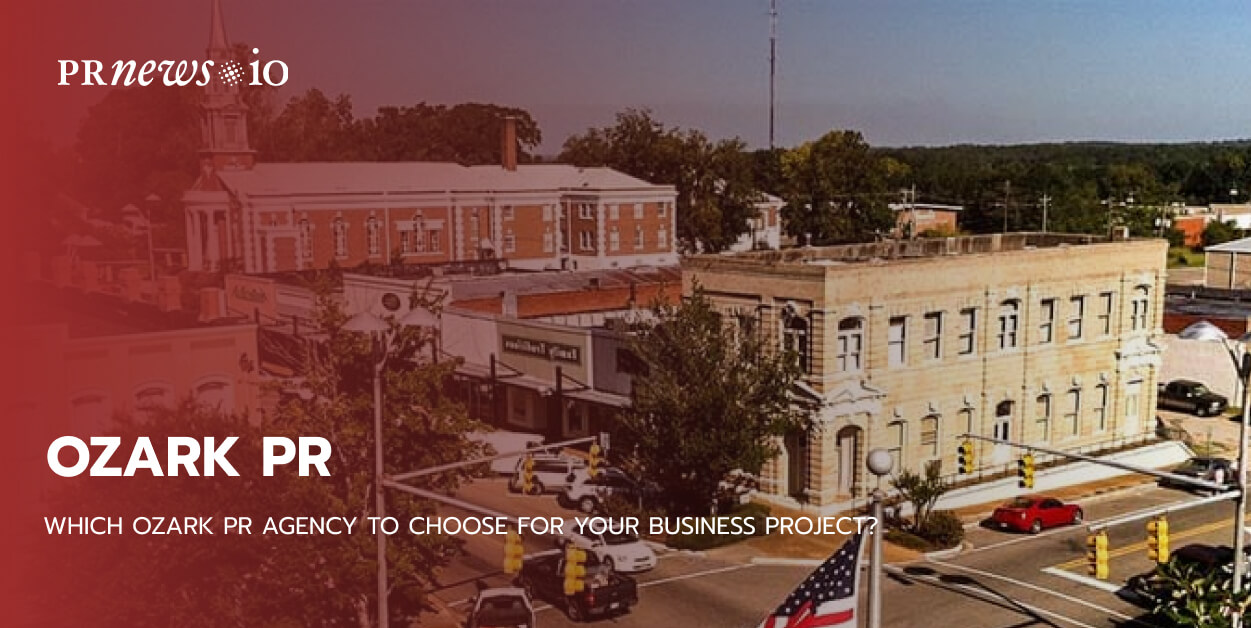 Which Ozark PR Agency To Choose for Your Business Project?
