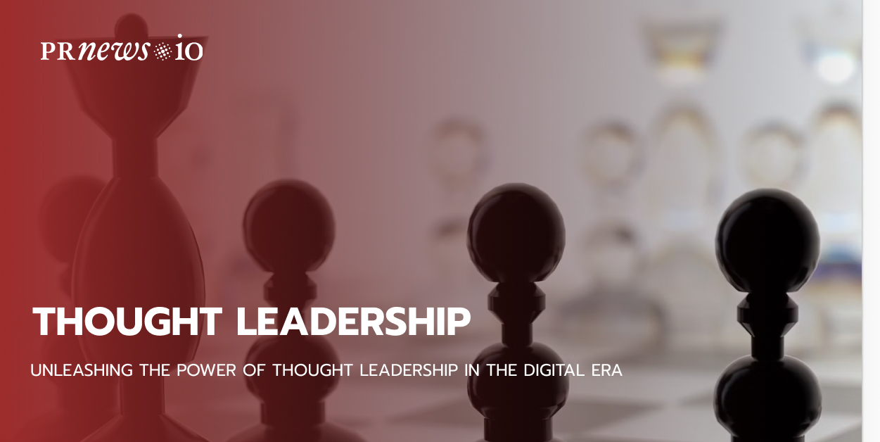 Unleashing the Power of Thought Leadership in the Digital Era