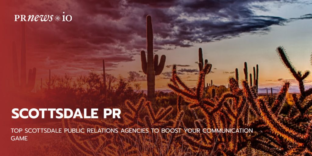 Scottsdale PR Agencies Showcase | Elevate Your Brand with Top Scottsdale PR Services