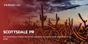 Scottsdale PR Agencies Showcase | Elevate Your Brand with Top Scottsdale PR Services