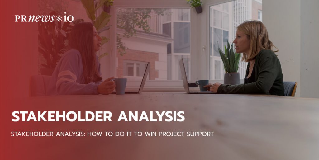 Stakeholder Analysis: How to Do It to Win Project Support