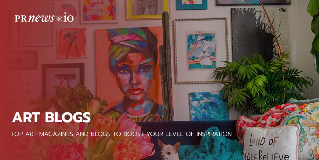 Top Art Magazines and Blogs To Boost Your Level of Inspiration