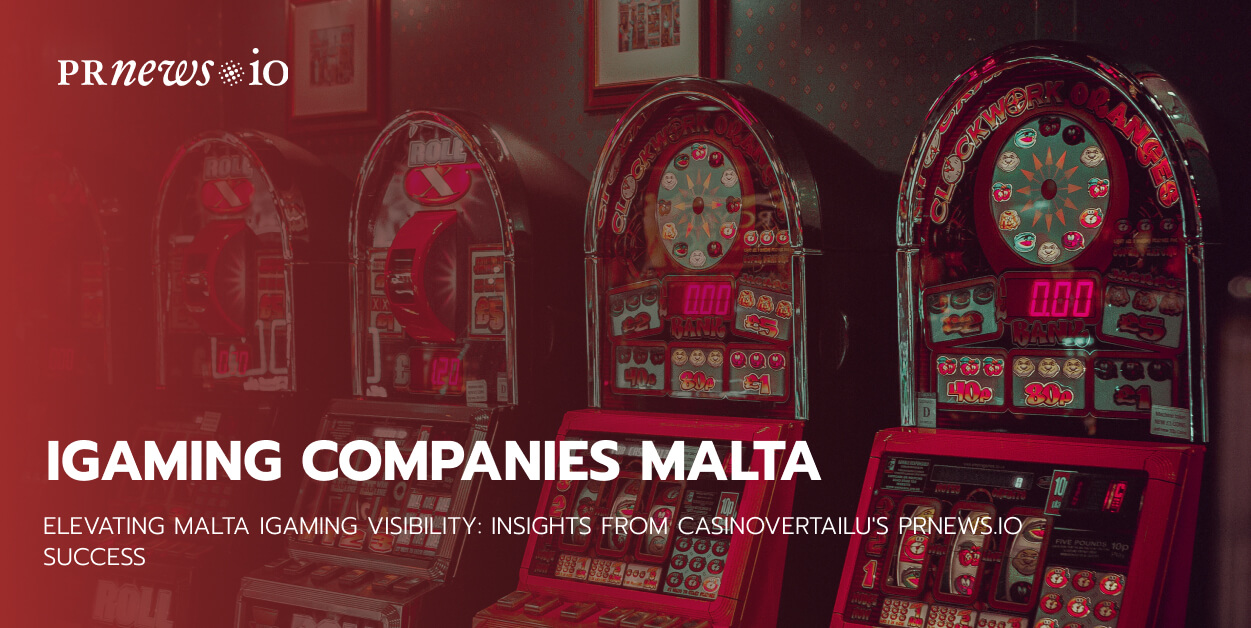iGaming Companies Malta in Focus a Showcase of Leading Companies